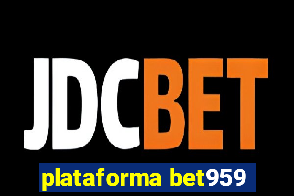 plataforma bet959